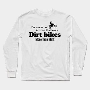 For the love of dirt bikes. Awesome Dirt bike/Motocross design. Long Sleeve T-Shirt